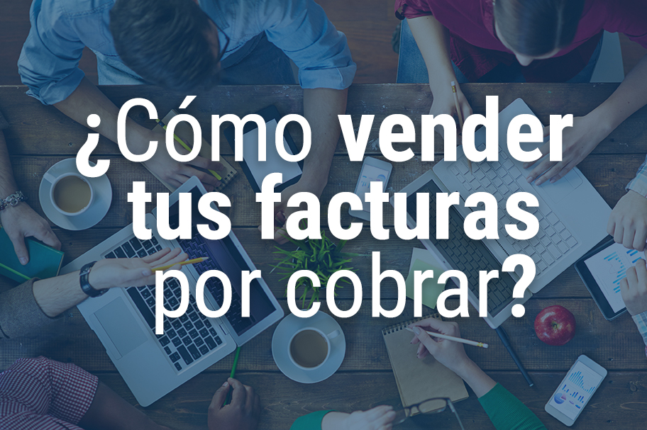 C Mo Vender Tus Facturas Por Cobrar En Colombia Mesfix Blog